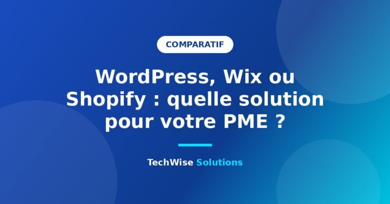WordPress, Wix ou Shopify : quelle solution pour le site de votre PME ? 1 Comparatif WordPress, Wix et Shopify pour le site d'une PME